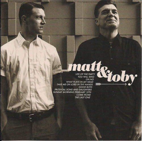 Matt And Toby : Matt & Toby